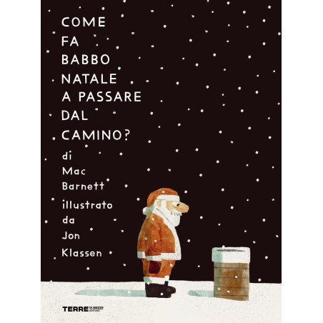 La copertina di Come fa Babbo Natale a passare dal camino? di Terre di Mezzo