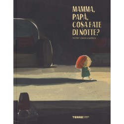 Terre di Mezzo Mamma, papà, cosa fate di notte? per bambini