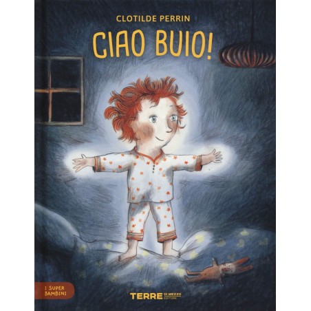 La copertina del libro Ciao buio! di Terre di Mezzo La copertina del libro Ciao buio! di Terre di Mezzo