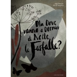 La copertina del libro Ma dove vanno a dormire di notte le farfalle? di Caissa Italia