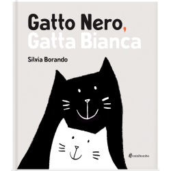 La copertina del libro illustrato Gatto Nero, Gatta Bianca di Minibombo La copertina del libro illustrato Gatto Nero, Gatta Bianca di Minibombo