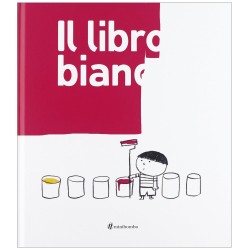 La copertina de Il libro bianco il silent book di Minibombo La copertina de Il libro bianco il silent book di Minibombo