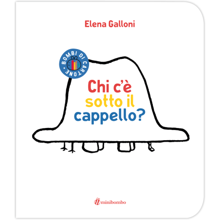 La copertina di Chi c'è sotto il cappello, libro illustrato di Minibombo