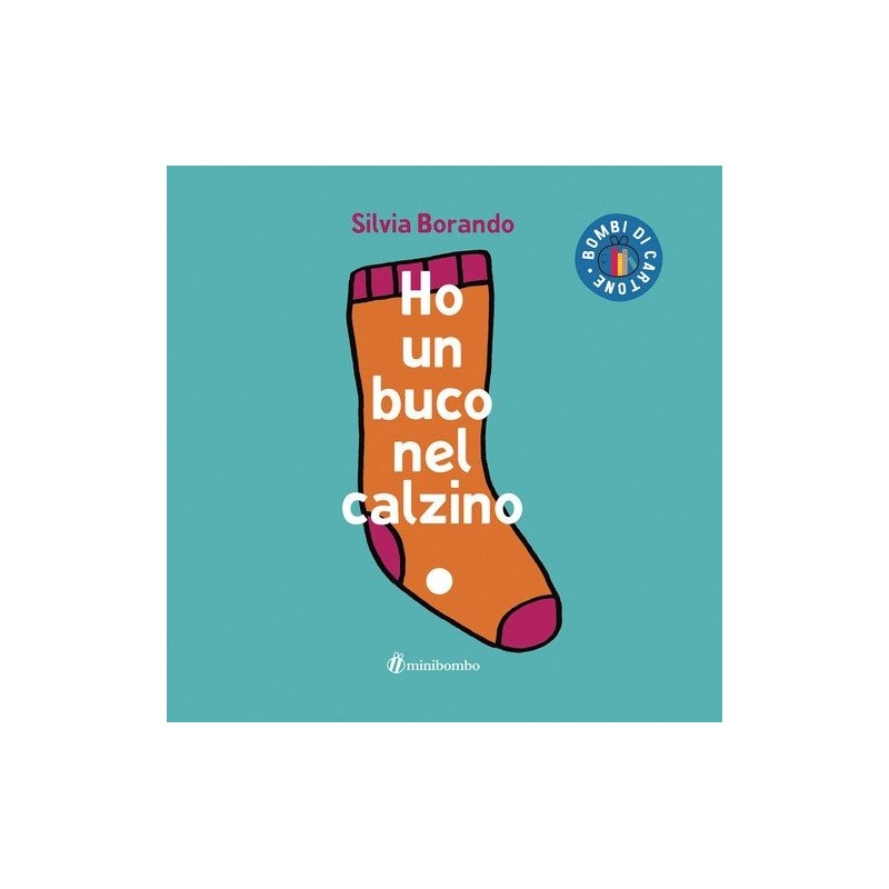 La copertina del libro illustrato Ho un buco nel calzino di Minibombo