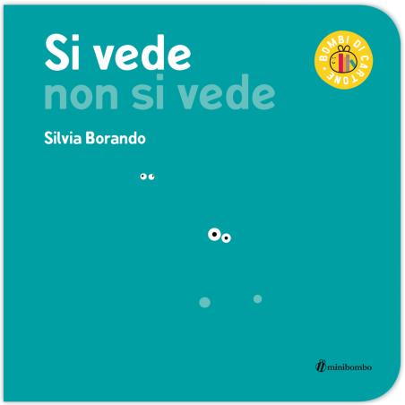 La copertina di Si vede non si vede della casa editrice Minibombo
