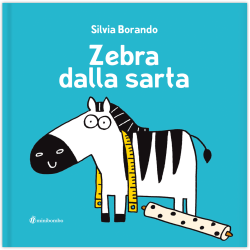 La copertina di Zebra dalla sarta di Minibombo La copertina di Zebra dalla sarta di Minibombo