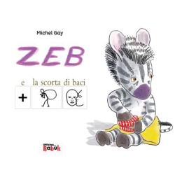 La copertina del libro Zeb e la scorta di baci di Officina Babùk La copertina del libro Zeb e la scorta di baci di Officina Babùk