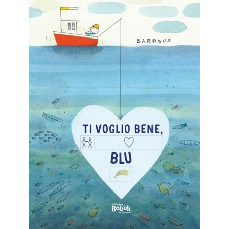 La copertina del libro Ti voglio bene Blu di Officina Babùk