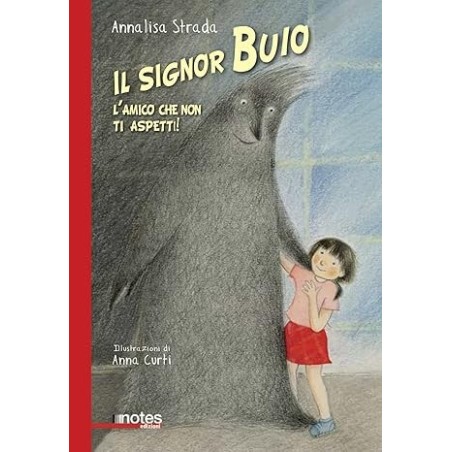 La copertina del libro Il signor Buio. L'amico che non ti aspetti! di Notes Edizioni La copertina del libro Il signor Buio. L'amico che non ti aspetti! di Notes Edizioni